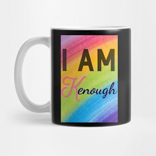 I am Kenough Mug